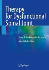 Therapy for Dysfunctional Spinal Joint: Using Arthrokinematic Approach