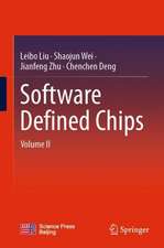 Software Defined Chips: Volume II