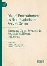 Digital Entertainment as Next Evolution in Service Sector: Emerging Digital Solutions in Reshaping Different Industries