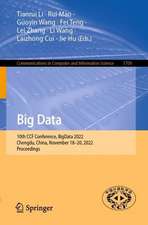 Big Data: 10th CCF Conference, BigData 2022, Chengdu, China, November 18–20, 2022, Proceedings