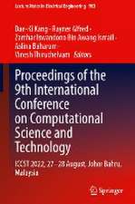 Proceedings of the 9th International Conference on Computational Science and Technology: ICCST 2022, 27–28 August, Johor Bahru, Malaysia