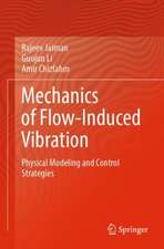 Mechanics of Flow-Induced Vibration: Physical Modeling and Control Strategies