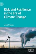 Risk and Resilience in the Era of Climate Change