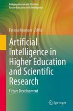 Artificial Intelligence in Higher Education and Scientific Research: Future Development