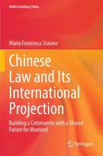 Chinese Law and Its International Projection: Building a Community with a Shared Future for Mankind