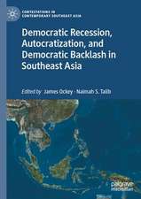 Democratic Recession, Autocratization, and Democratic Backlash in Southeast Asia