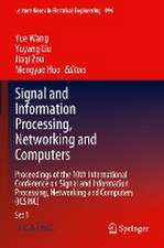 Signal and Information Processing, Networking and Computers