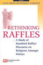 Rethinking Raffles: A Study of Stamford Raffles' Discourse on Religions Amongst Malays