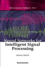 Neural Networks for Intelligent Signal Processing