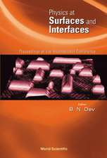 Physics at Surfaces and Interfaces, Proceedings of the International Conference