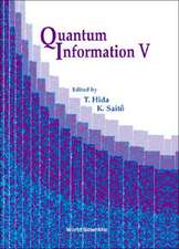 Quantum Information V: Proceedings of the Fifth Conference, Meijo University, Japan 17 - 19 December 2001