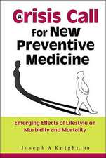 Crisis Call for New Preventive Medicine, A: Emerging Effects of Lifestyle on Morbidity and Mortality