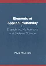 Elements of Applied Probability for Engineering, Mathematics and Systems Science