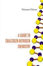 A Guide to Chalcogen-Nitrogen Chemistry