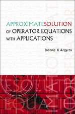 Approximate Solution of Operator Equations with Applications