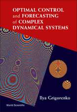 Optimal Control and Forecasting of Complex Dynamical Systems