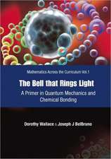 The Bell That Rings Light: A Primer in Quantum Mechanics and Chemical Bonding