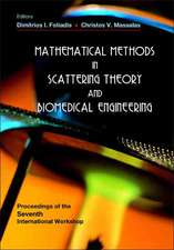 Mathematical Methods in Scattering Theory and Biomedical Engineering - Proceedings of the Seventh International Workshop