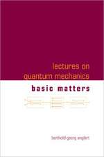 Lectures on Quantum Mechanics - Volume 1: Basic Matters