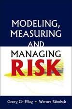 MODELING,MEASURING & MANAGING RISK