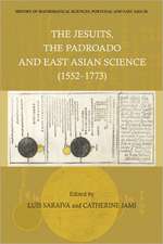 The Jesuits, the Padroado and East Asian Science (1552-1773)