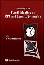 Proceedings of the Fourth Meeting on CPT and Lorentz Symmetry