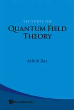 Lectures on Quantum Field Theory