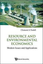 Resource and Environmental Economics: Modern Issues and Applications