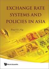 Exchange Rate Systems and Policies in Asia