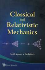 Classical and Relativistic Mechanics