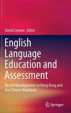 English Language Education and Assessment: Recent Developments in Hong Kong and the Chinese Mainland