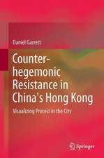 Counter-hegemonic Resistance in China's Hong Kong: Visualizing Protest in the City