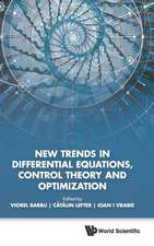 NEW TRENDS IN DIFFERENTIAL EQUATIONS, CONTROL THEORY & OPTIM