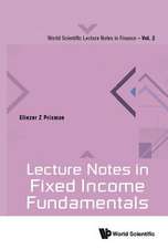 LECTURE NOTES IN FIXED INCOME FUNDAMENTALS