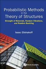 PROBABILISTIC METHODS IN THE THEORY OF STRUCTURES