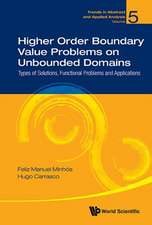 HIGHER ORDER BOUNDARY VALUE PROBLEMS ON UNBOUNDED DOMAINS