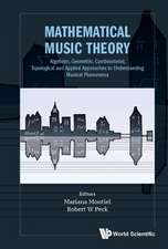 MATHEMATICAL MUSIC THEORY