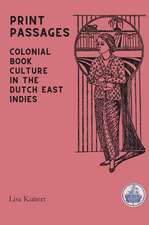 Print Passages: Colonial Book Culture in the Dutch East Indies
