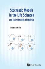 STOCHASTIC MODELS IN LIFE SCIENCES & THEIR METHODS OF ANALSI