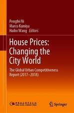 House Prices: Changing the City World: The Global Urban Competitiveness Report (2017–2018)