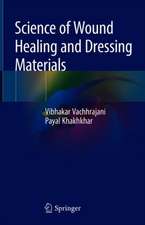 Science of Wound Healing and Dressing Materials