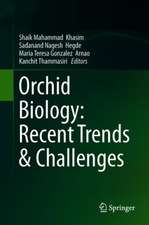 Orchid Biology: Recent Trends & Challenges