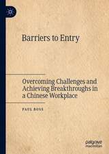 Barriers to Entry: Overcoming Challenges and Achieving Breakthroughs in a Chinese Workplace