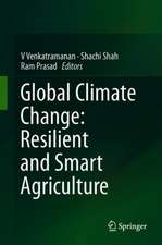 Global Climate Change: Resilient and Smart Agriculture