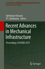 Recent Advances in Mechanical Infrastructure: Proceedings of ICRAM 2019