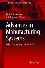 Advances in Manufacturing Systems: Select Proceedings of RAM 2020