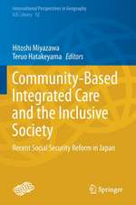 Community-Based Integrated Care and the Inclusive Society: Recent Social Security Reform in Japan