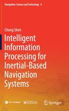 Intelligent Information Processing for Inertial-Based Navigation Systems
