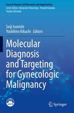 Molecular Diagnosis and Targeting for Gynecologic Malignancy