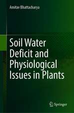 Soil Water Deficit and Physiological Issues in Plants